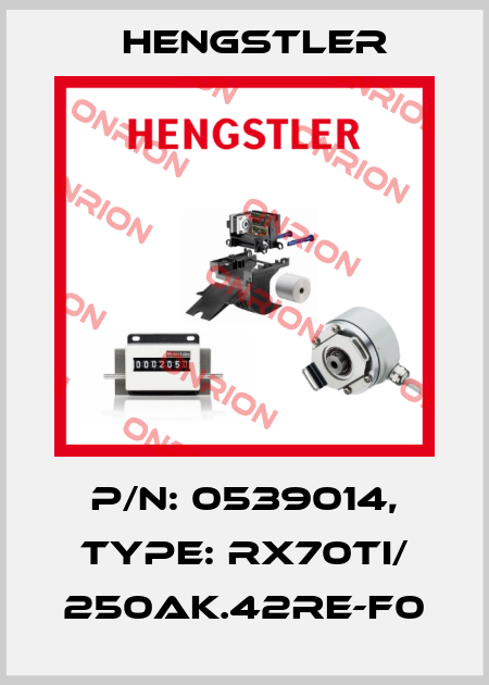 p/n: 0539014, Type: RX70TI/ 250AK.42RE-F0 Hengstler