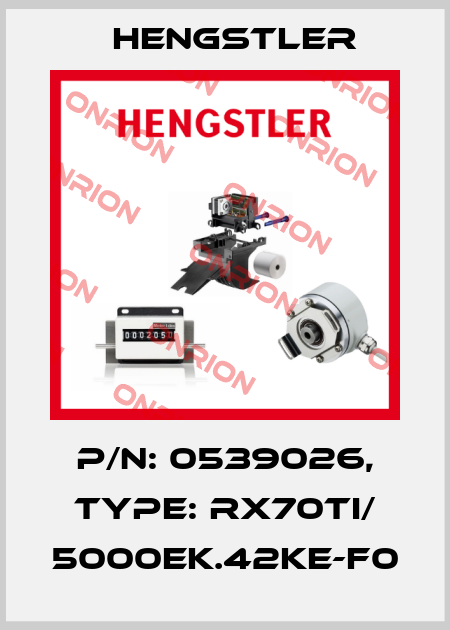 p/n: 0539026, Type: RX70TI/ 5000EK.42KE-F0 Hengstler