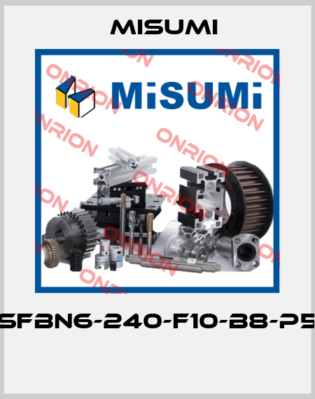 SFBN6-240-F10-B8-P5  Misumi