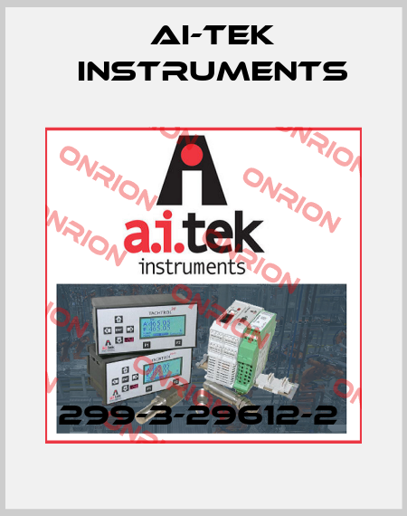 299-3-29612-2  AI-Tek Instruments