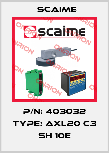 P/N: 403032 Type: AXL20 C3 SH 10e Scaime
