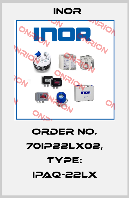 Order No. 70IP22LX02, Type: IPAQ-22LX Inor