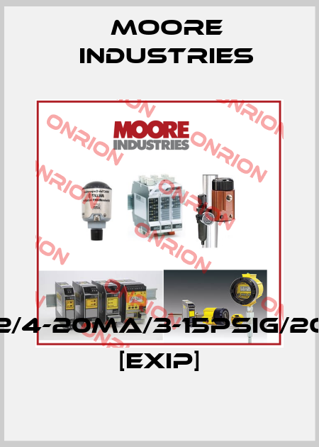IPX2/4-20MA/3-15PSIG/20PSI [EXIP] Moore Industries