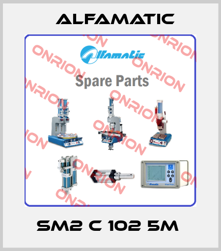 SM2 C 102 5M  Alfamatic
