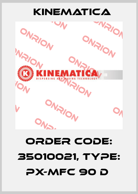 Order Code: 35010021, Type: PX-MFC 90 D  Kinematica