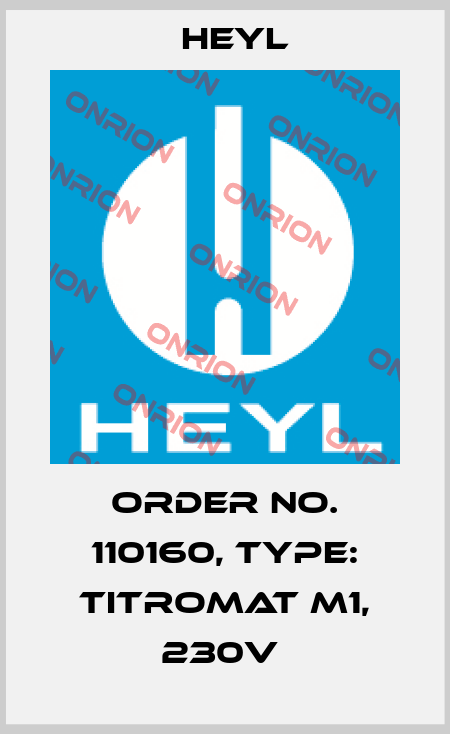 Order No. 110160, Type: Titromat M1, 230V  Heyl