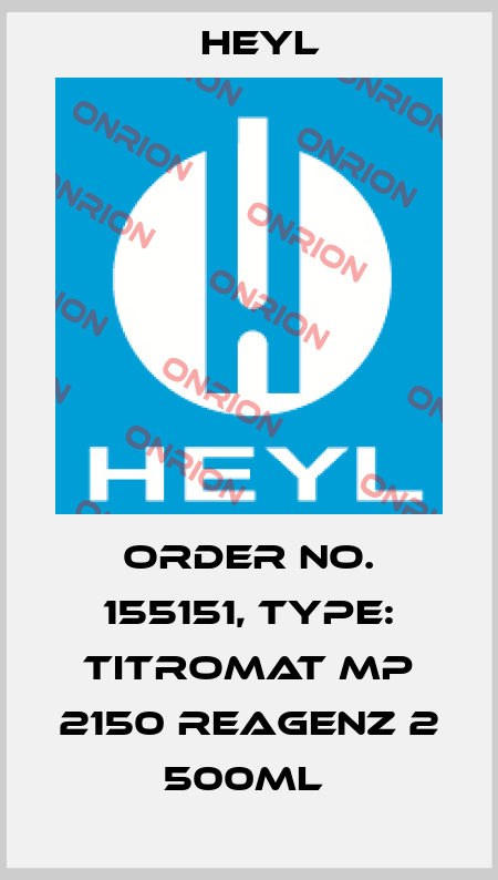 Order No. 155151, Type: Titromat MP 2150 Reagenz 2 500ml  Heyl
