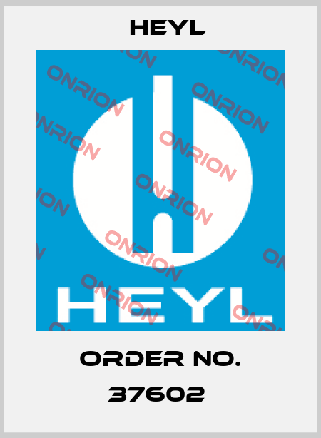 Order No. 37602  Heyl