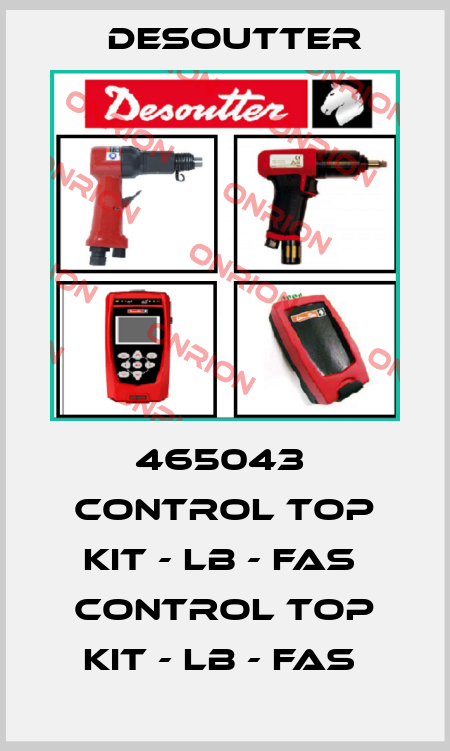 465043  CONTROL TOP KIT - LB - FAS  CONTROL TOP KIT - LB - FAS  Desoutter