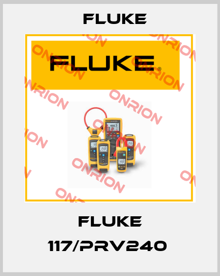 Fluke 117/PRV240  Fluke