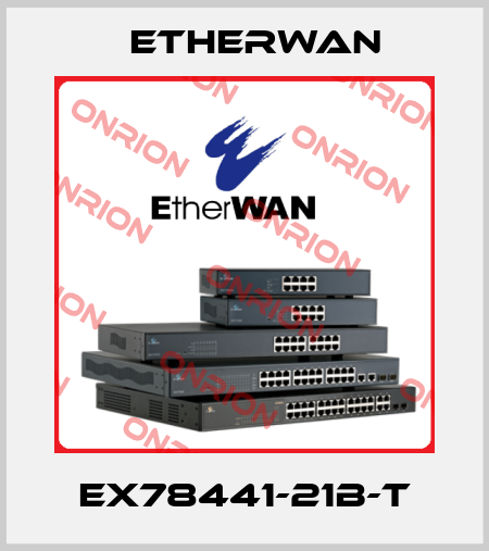 EX78441-21B-T Etherwan
