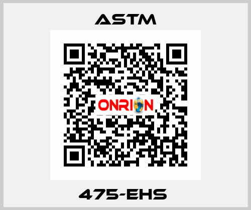 475-EHS  Astm