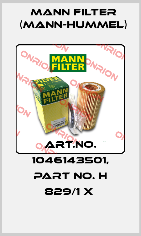 Art.No. 1046143S01, Part No. H 829/1 x  Mann Filter (Mann-Hummel)