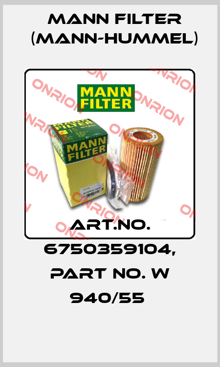 Art.No. 6750359104, Part No. W 940/55  Mann Filter (Mann-Hummel)