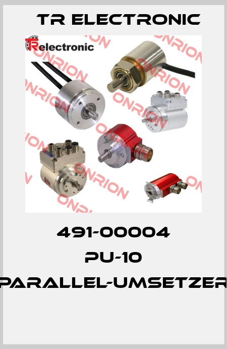 491-00004 PU-10 PARALLEL-UMSETZER  TR Electronic