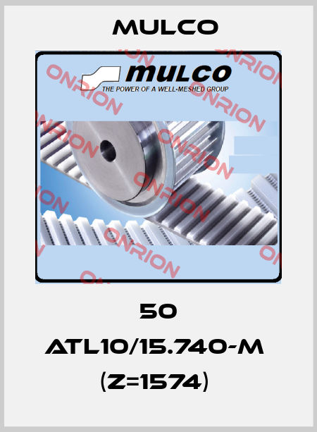 50 ATL10/15.740-M  (Z=1574)  Mulco