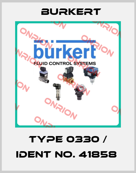 Type 0330 / Ident No. 41858  Burkert