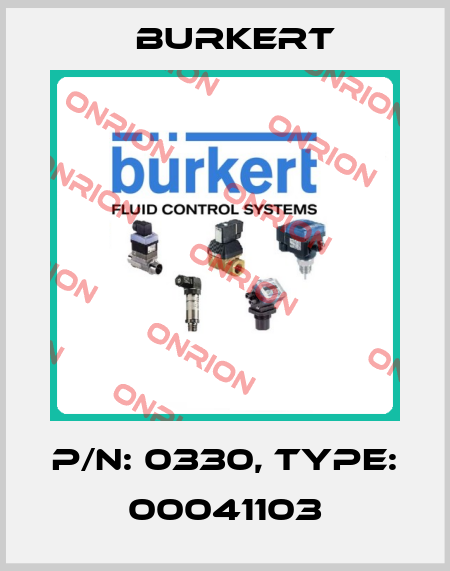 P/N: 0330, Type: 00041103 Burkert