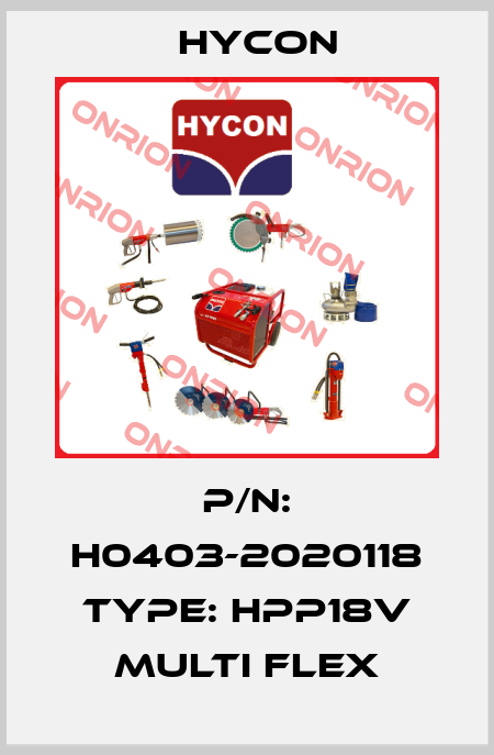 P/N: H0403-2020118 Type: HPP18V MULTI FLEX Hycon