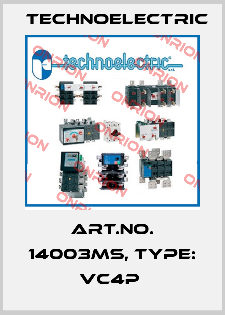 Art.No. 14003MS, Type: VC4P  Technoelectric