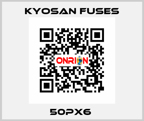 50PX6  Kyosan Fuses