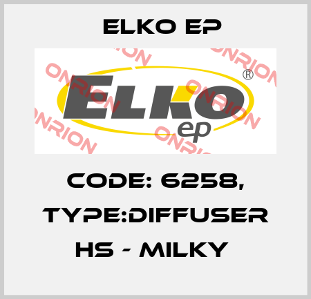 Code: 6258, Type:Diffuser HS - milky  Elko EP