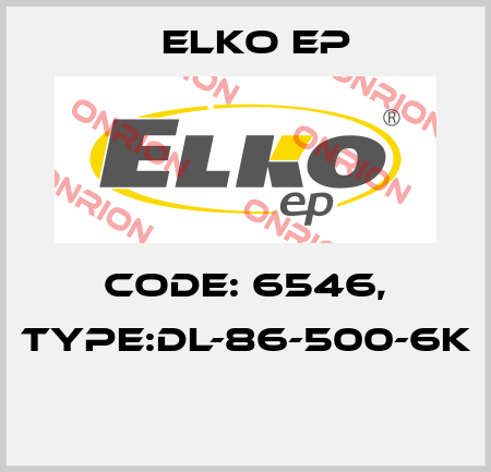 Code: 6546, Type:DL-86-500-6K  Elko EP