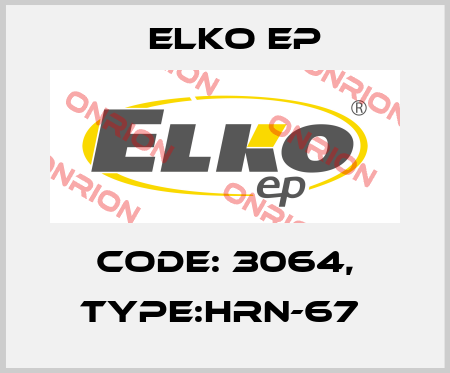 Code: 3064, Type:HRN-67  Elko EP