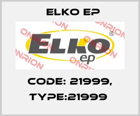 Code: 21999, Type:21999  Elko EP