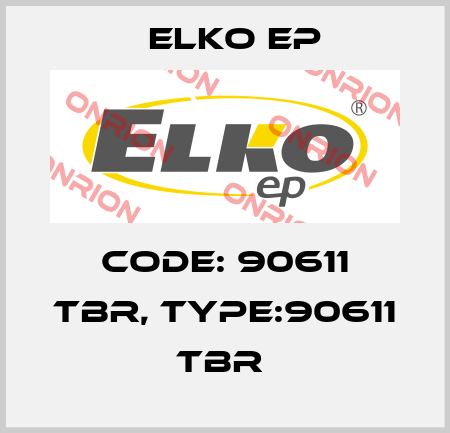 Code: 90611 TBR, Type:90611 TBR  Elko EP
