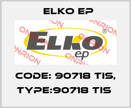 Code: 90718 TIS, Type:90718 TIS  Elko EP