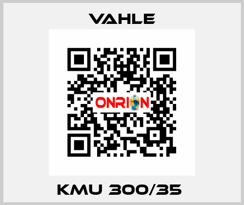 KMU 300/35  Vahle