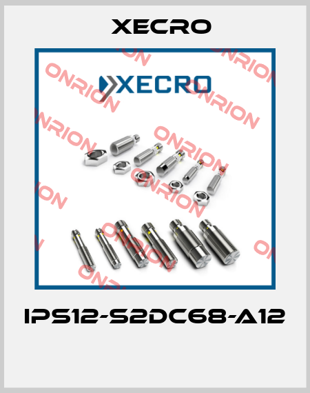 IPS12-S2DC68-A12  Xecro