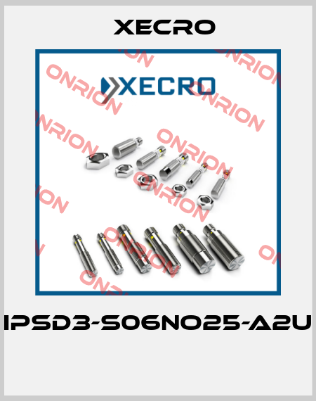 IPSD3-S06NO25-A2U  Xecro