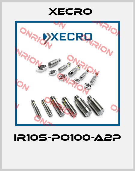 IR10S-PO100-A2P  Xecro