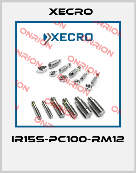 IR15S-PC100-RM12  Xecro