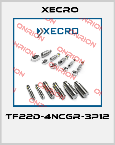 TF22D-4NCGR-3P12  Xecro