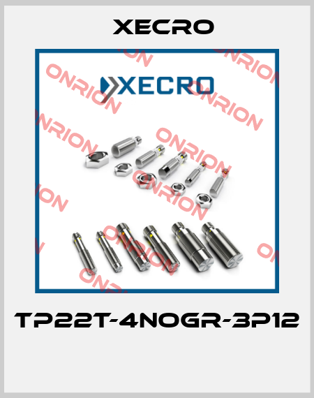 TP22T-4NOGR-3P12  Xecro