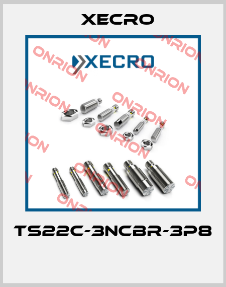 TS22C-3NCBR-3P8  Xecro
