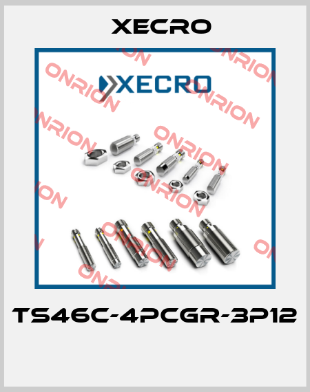 TS46C-4PCGR-3P12  Xecro