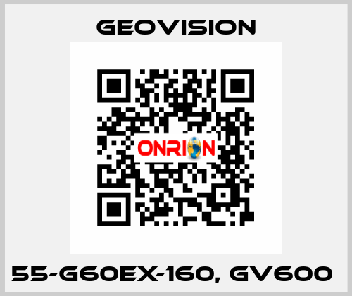 55-G60EX-160, GV600  GeoVision