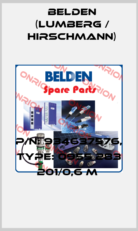 P/N: 934637576, Type: 0955 283 201/0,6 M  Belden (Lumberg / Hirschmann)