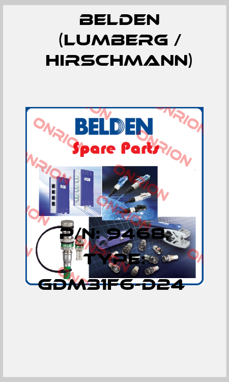 P/N: 9468, Type: GDM31F6-D24  Belden (Lumberg / Hirschmann)