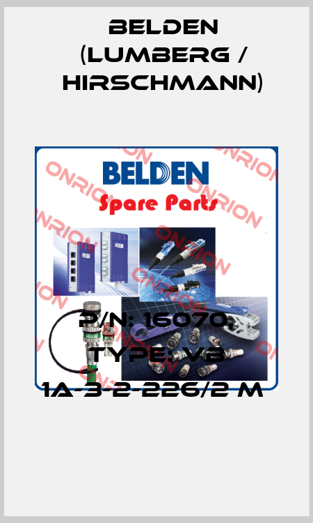 P/N: 16070, Type: VB 1A-3-2-226/2 M  Belden (Lumberg / Hirschmann)