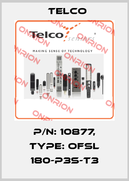 p/n: 10877, Type: OFSL 180-P3S-T3 Telco