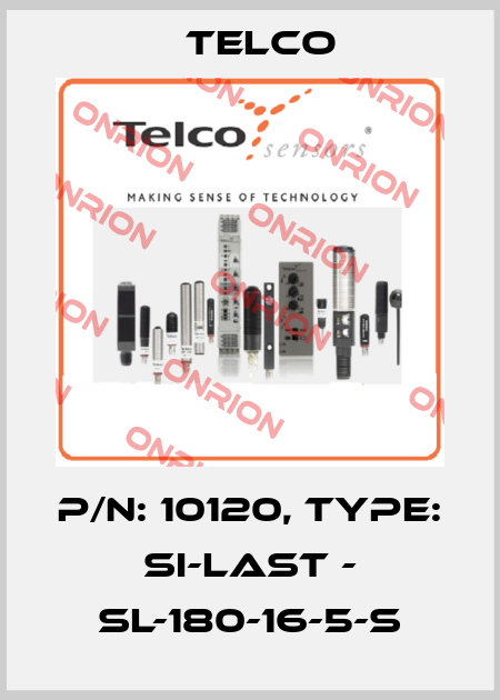 p/n: 10120, Type: SI-Last - SL-180-16-5-S Telco