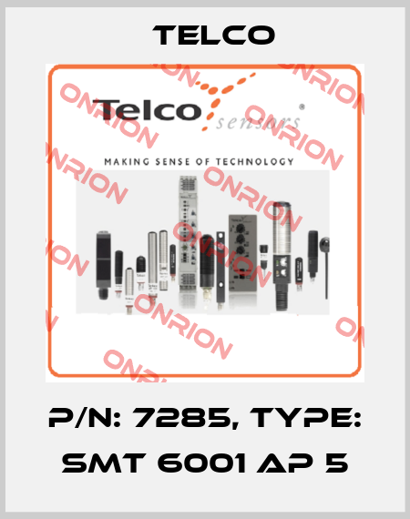 p/n: 7285, Type: SMT 6001 AP 5 Telco