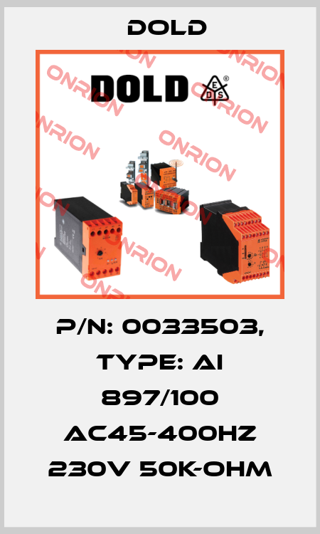 p/n: 0033503, Type: AI 897/100 AC45-400HZ 230V 50K-OHM Dold