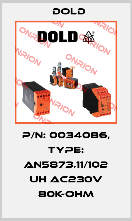 p/n: 0034086, Type: AN5873.11/102 UH AC230V 80K-OHM Dold