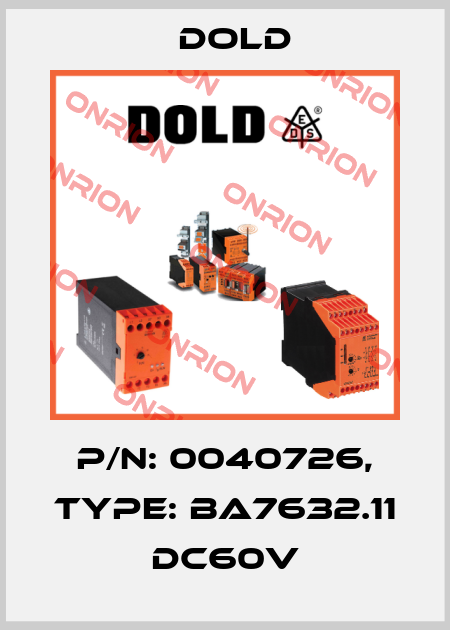 p/n: 0040726, Type: BA7632.11 DC60V Dold